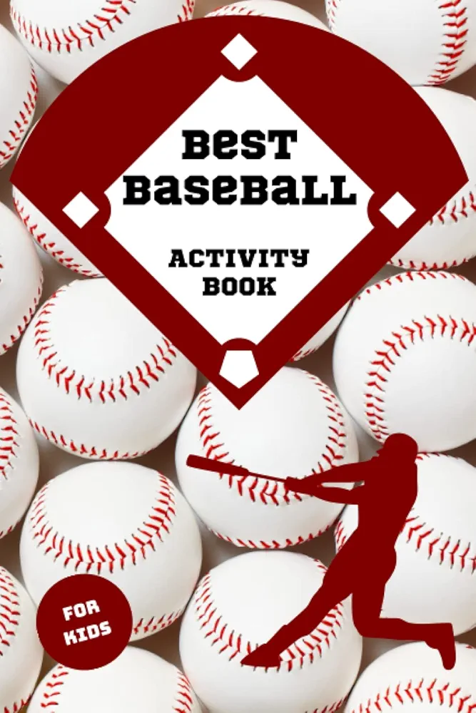 Baseball Activity Book For Kids: Includes Baseball Mazes, Word Search Puzzles, Tic-Tac-Toe, Dots And Boxes, Storytelling And Sketchbook