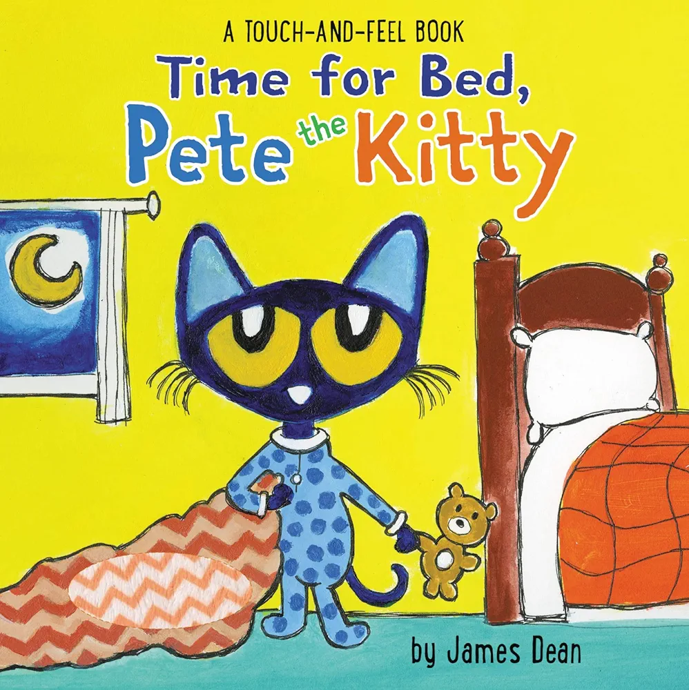 Time for Bed, Pete the Kitty: A Touch & Feel Book (Pete the Cat)