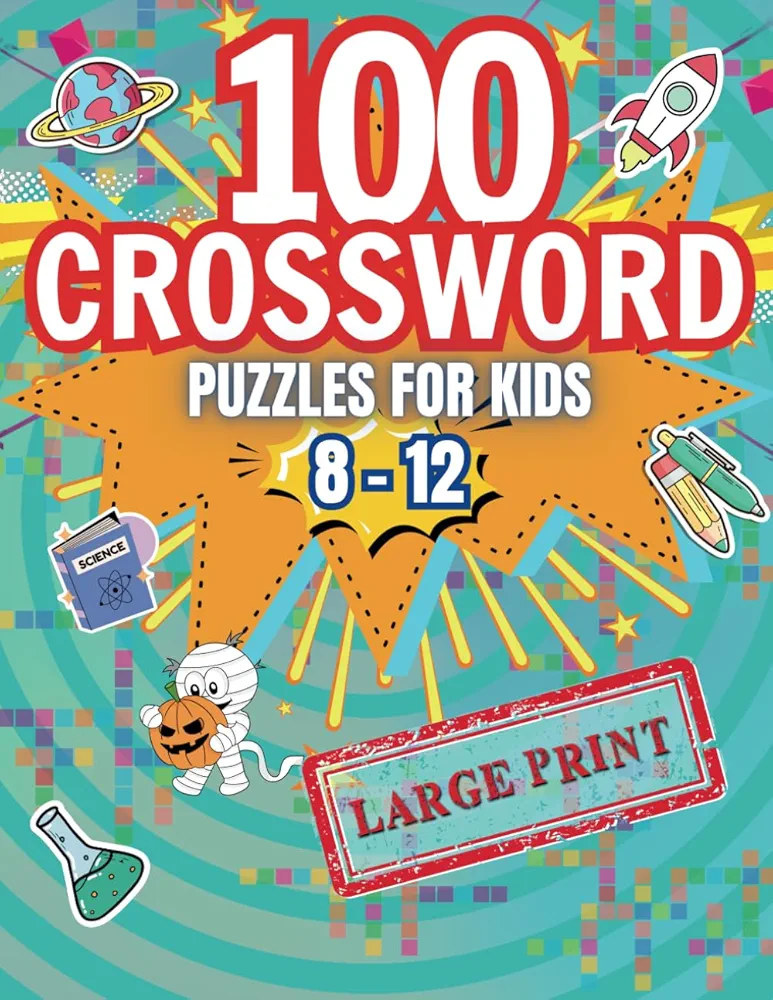 100 Crossword Puzzles For Kids 8-12: Fun And Educational Crossword Puzzle Books For Kids 8-12 Activity Books For Kids 8-12