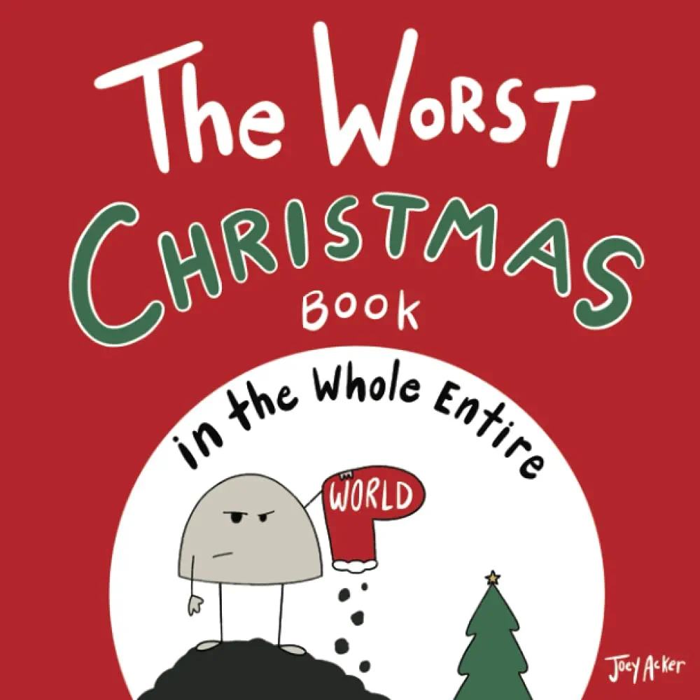 The Worst Christmas Book in the Whole Entire World (Entire World Books)