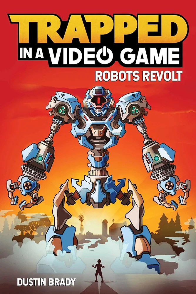 Trapped in a Video Game: Robots Revolt (Volume 3)