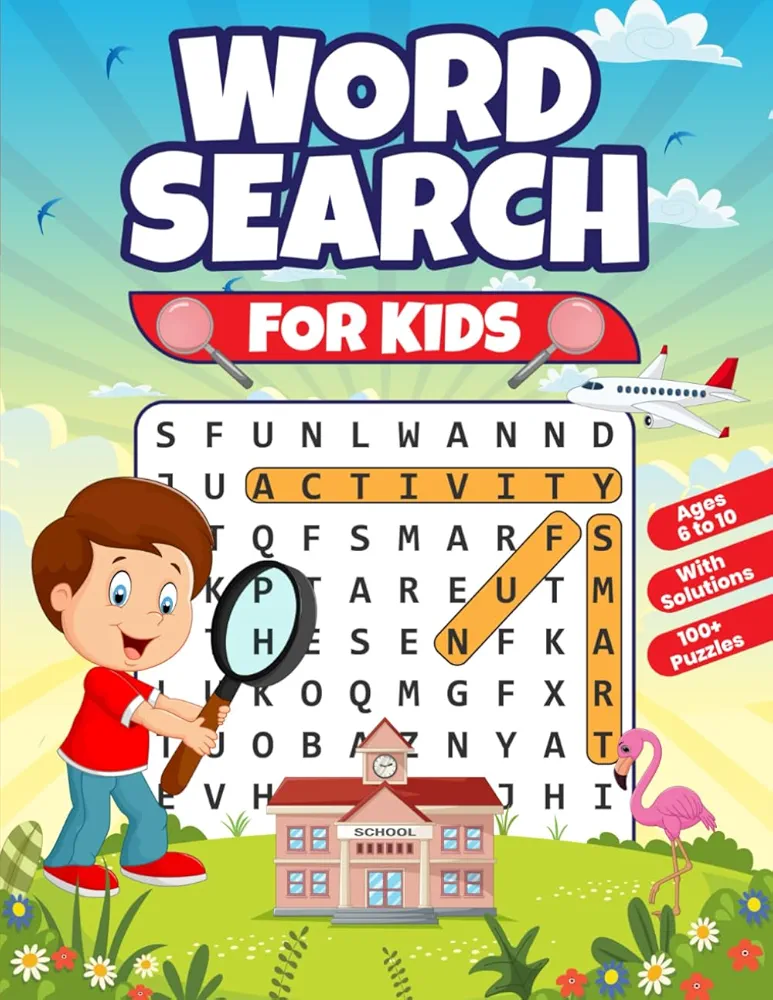 Word Search Puzzles For Kids Ages 6 to 10: 100+ Word Games For Children | Fun, Educational and Challenging Search and Find Activity | Different Themes and Coloring Pictures | With Solutions