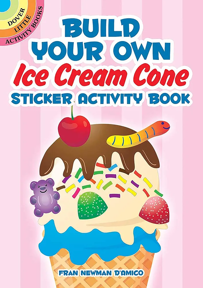 Build Your Own Ice Cream Cone Sticker Activity Book (Dover Little Activity Books: Food)