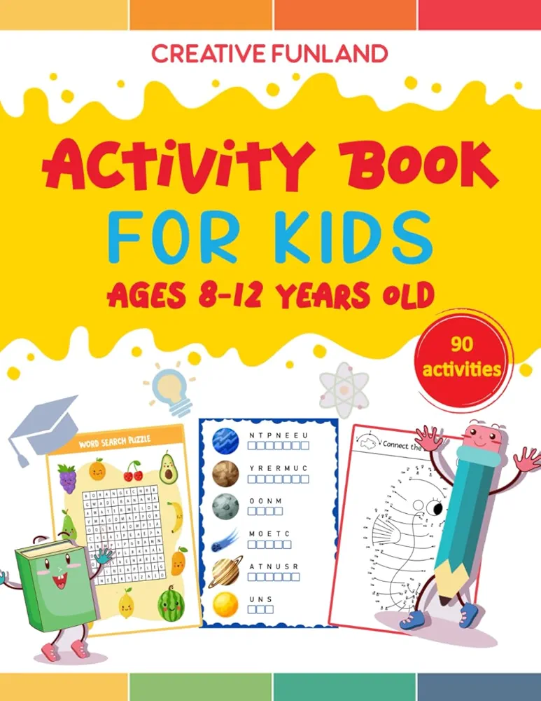 Activity Book For Kids Ages 8-12 Years Old: Fun and Challenging Activities, Puzzles, and Games for Amazing Boys and Girls: Mazes, Crosswords, Math Challenges, Word Searches, and More!