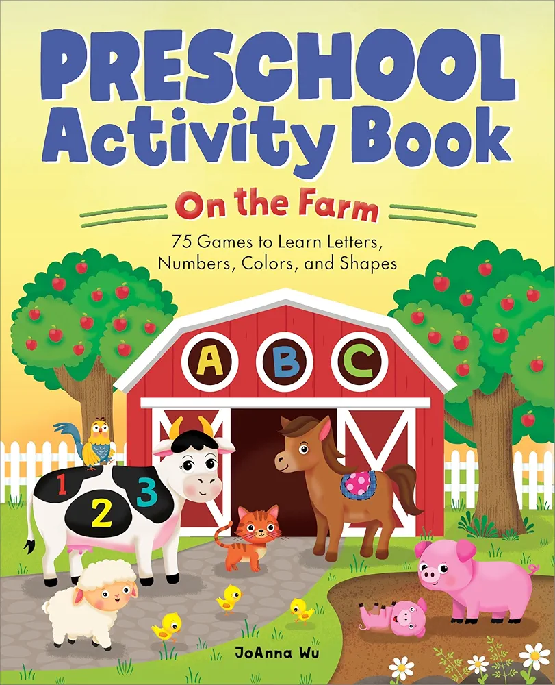 Preschool Activity Book On The Farm: 75 Games to Learn Letters, Numbers, Colors, and Shapes (School Skills Activity Books)