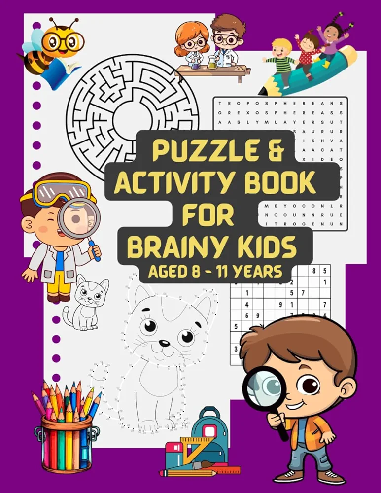 PUZZLE & ACTIVITY BOOK FOR BRAINY KIDS AGED 8 - 11 YEARS. 100 fun and engaging puzzles & activities including maze, word search, cross words, words ... Size 21.59 x 27.94 cm. (BRAINY KIDS SERIES)