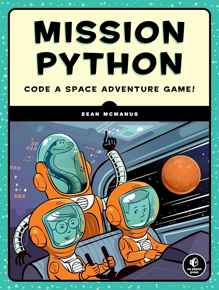 Mission Python: Code a Space Adventure Game!