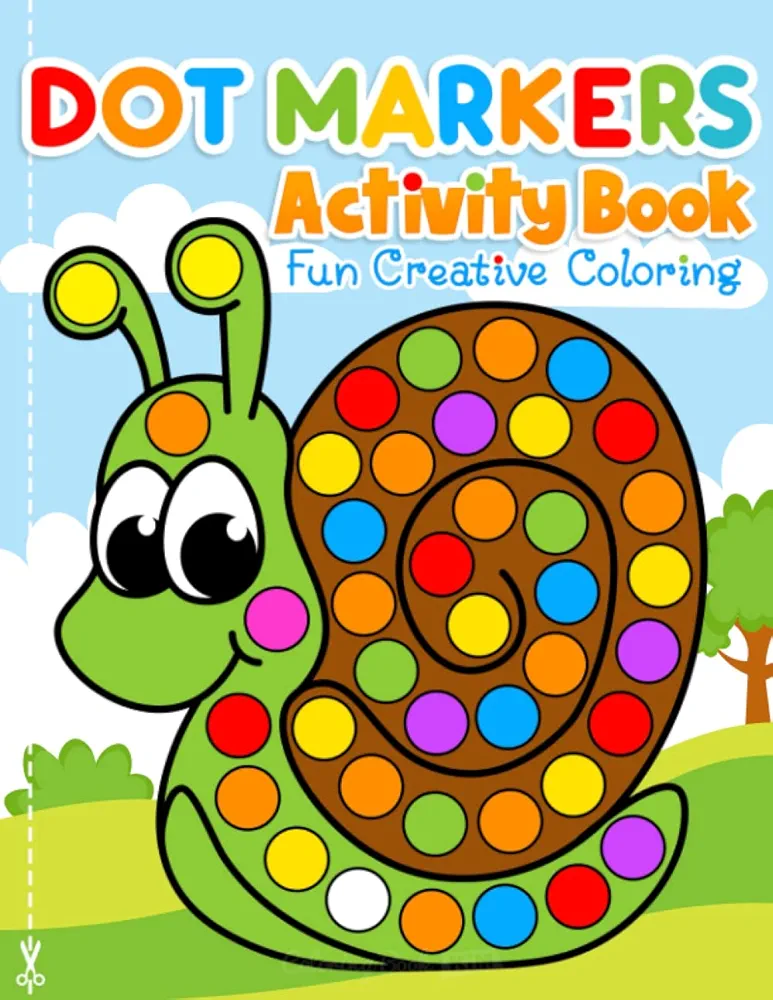 Dot Markers Activity Book Fun Creative Coloring: Toddler Craft Fill the Dots, Cut Pages. For Kids Ages 2-5