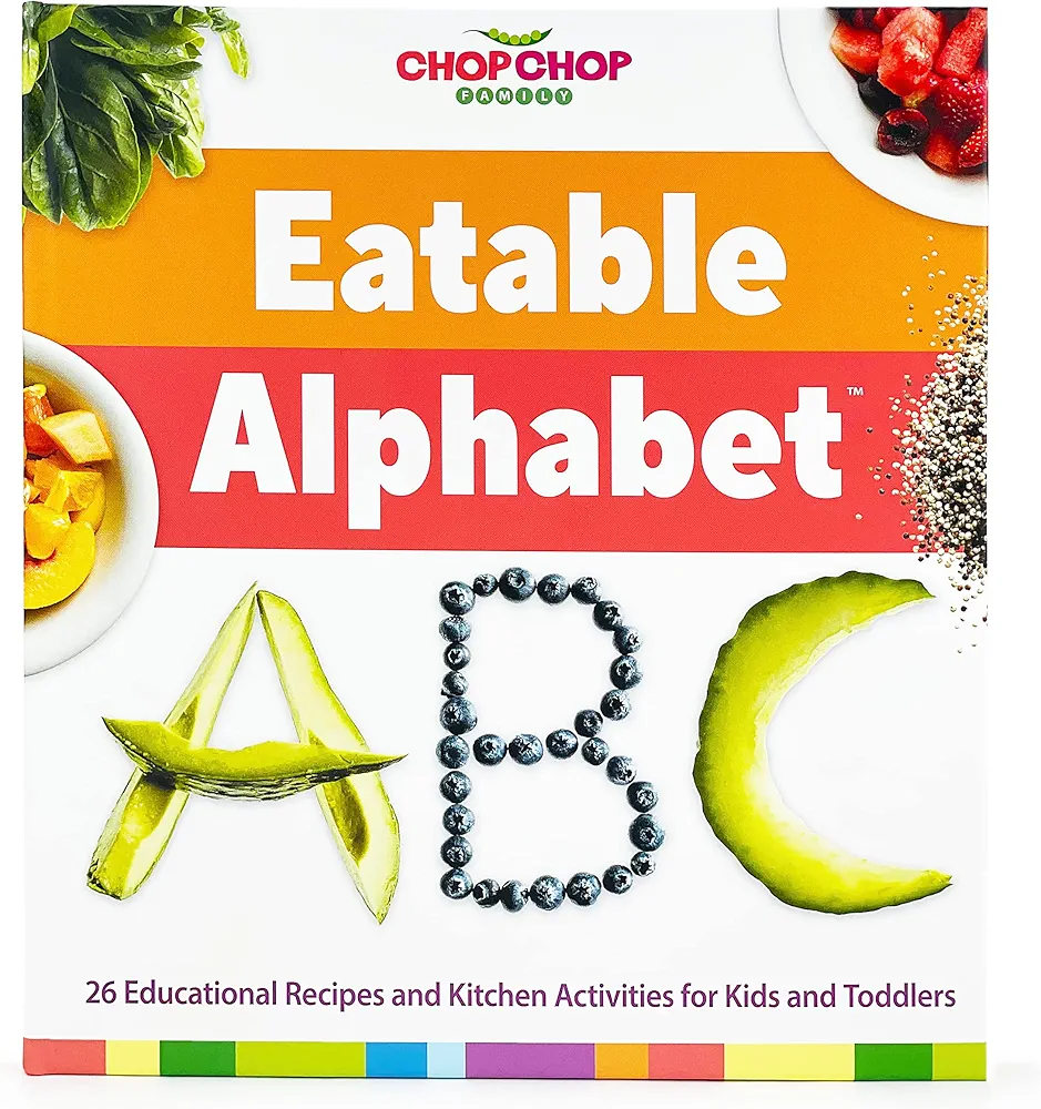 ChopChop Family Eatable Alphabet Board Book - First ABCs Cookbook for Toddlers & Kids; Easy & Healthy Recipes for Young Children & Families to Cook Together, From A to Z!