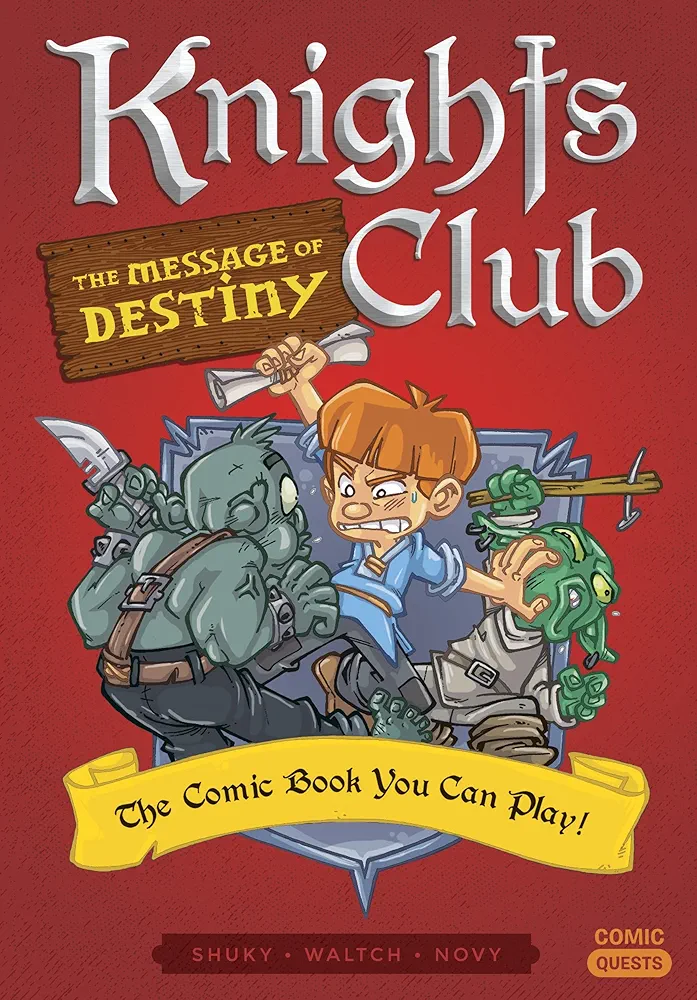 Knights Club: The Message of Destiny: The Comic Book You Can Play (Comic Quests)