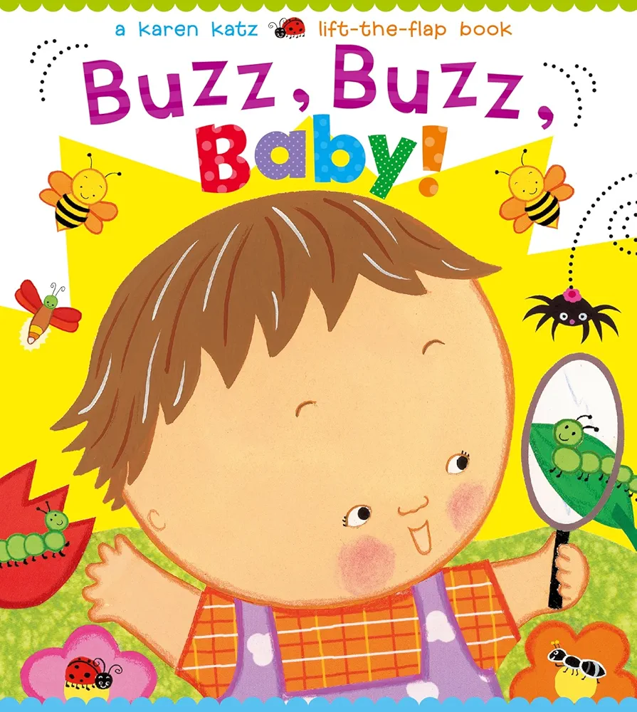 Buzz, Buzz, Baby!: A Karen Katz Lift-the-Flap Book (Karen Katz Lift-the-Flap Books)