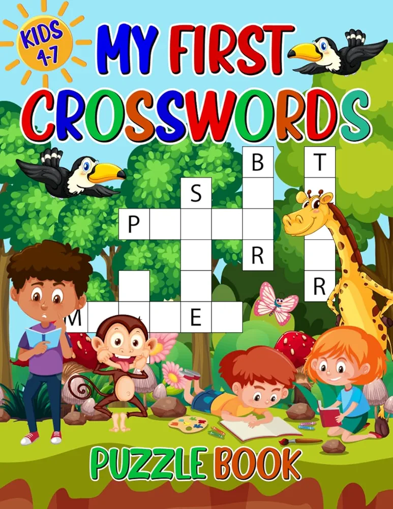 My First Crosswords Puzzle Book: For Kids Ages 4-7 Vocabulary Building Illustrated Crosswords with Word Banks. (Activity Books 4-8 years)