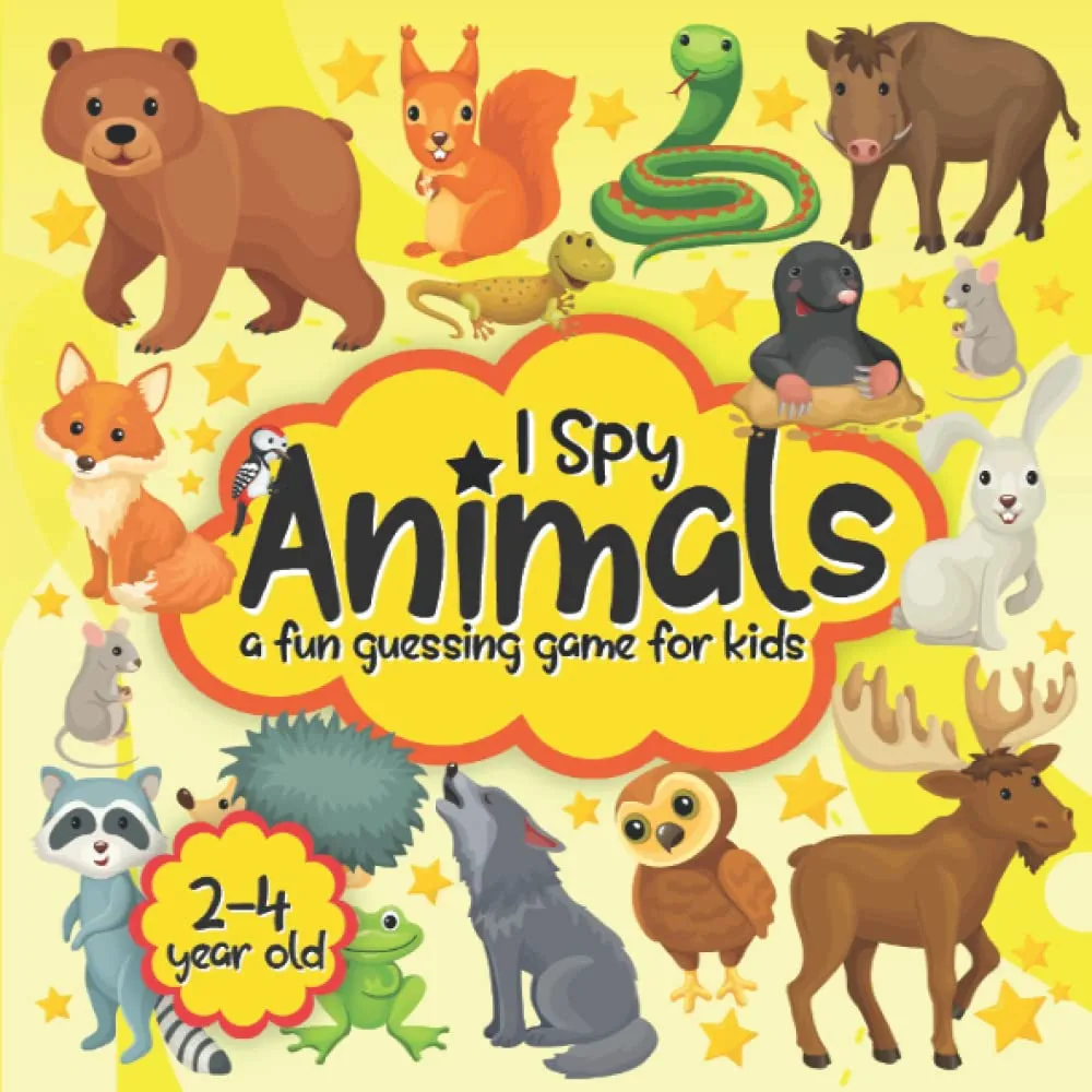 I Spy Animals a Fun Guessing Game For 2-4 Year Old: I Spy Animals Edition From A to Z For Toddler Boys And Girls