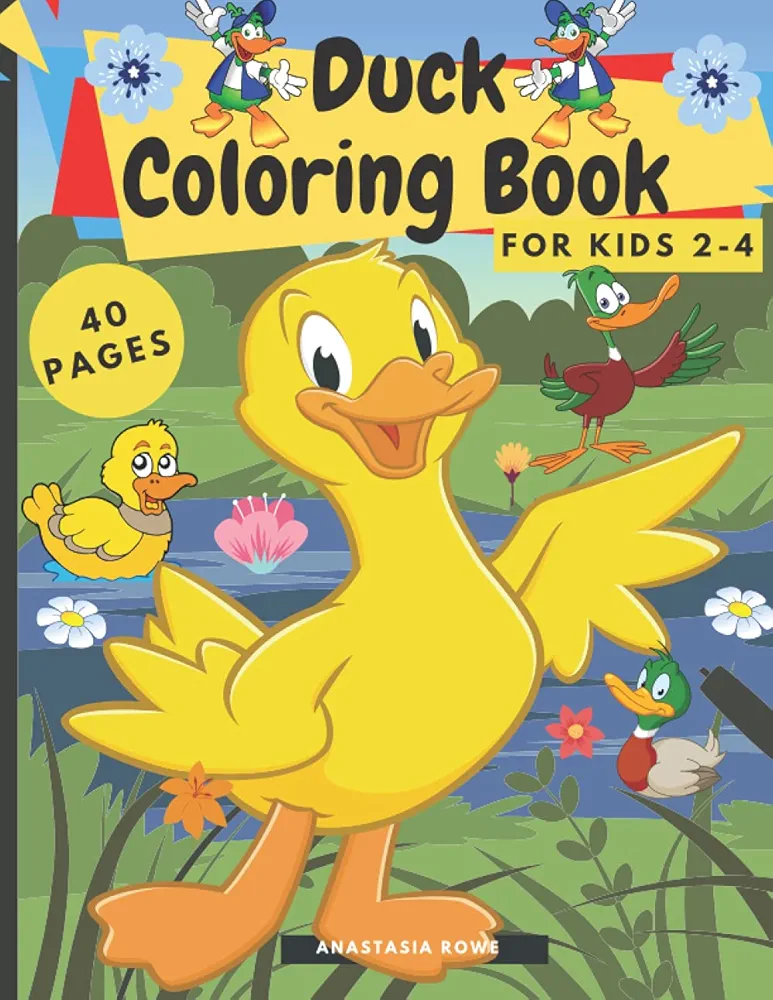 Duck Coloring Book for Girls Ages 2-4: Cute unique illustrations of ducks and nature