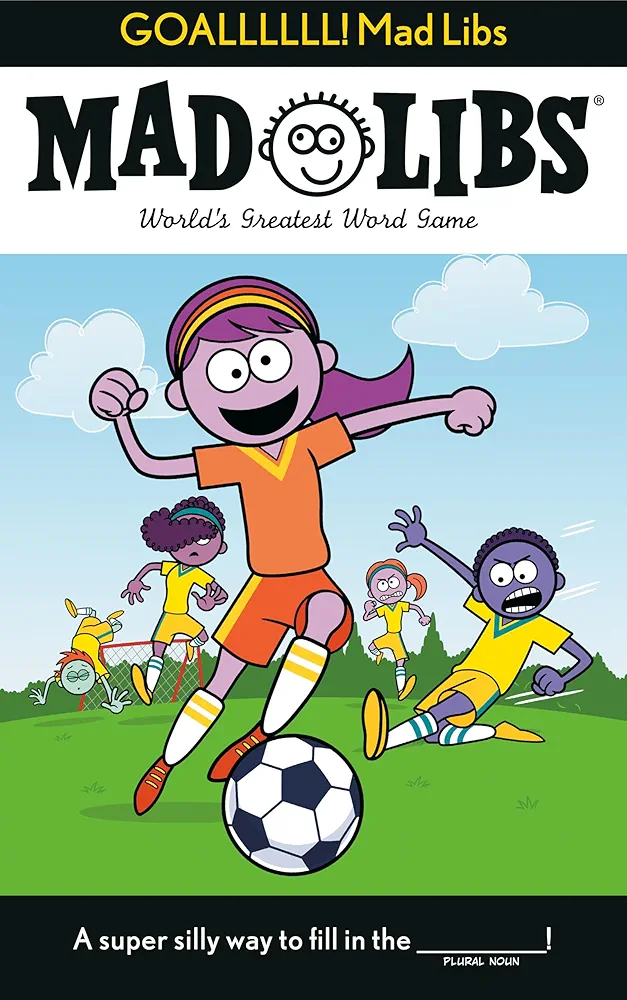 GOALLLLLL! Mad Libs: World's Greatest Word Game