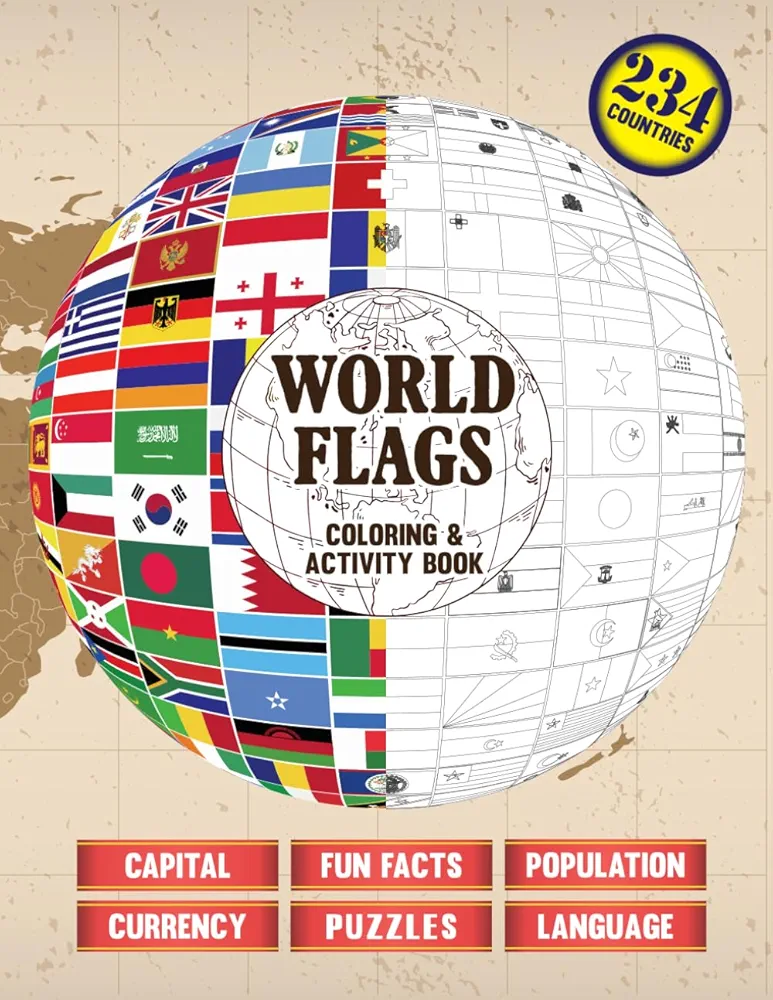 World Flags Coloring and Activity Book: Geography Gift for Kids and Adults - Color 234 Flags, Learn Capitals, Currencies, Fun Facts, Populations, ... Word Search Puzzles. Fun for all ages