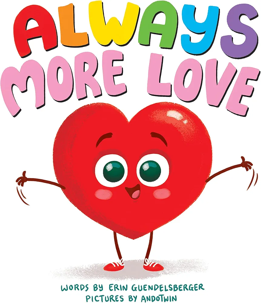 Always More Love: A Touching Interactive Picture Book of Love for Toddlers and Kids