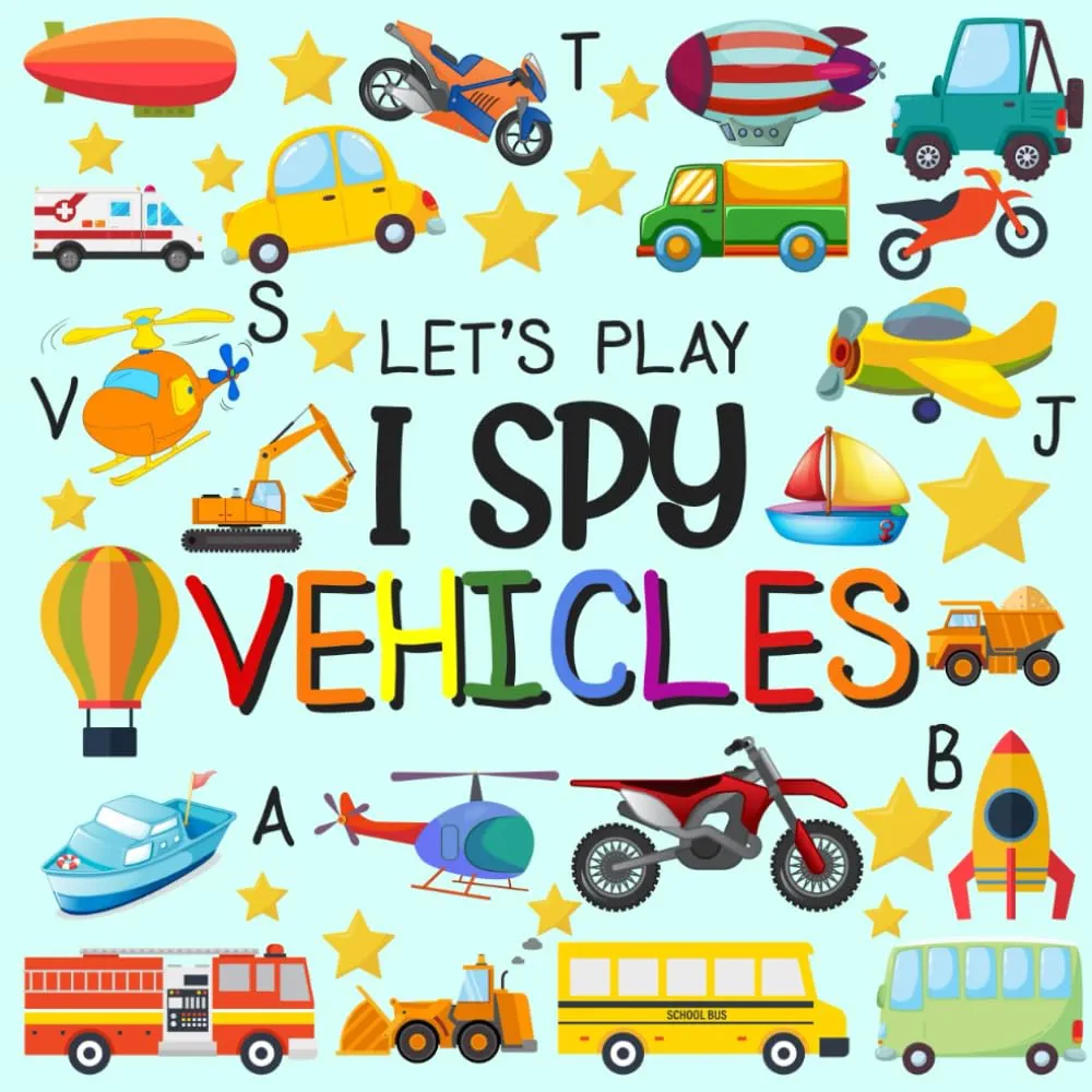 Let's Play I Spy Vehicles: I spy Fun Picture Puzzle Book for 2-5 Year Olds girls and boys Adding Up Book,Interactive Picture Book for Preschoolers & Toddlers (Vehicles Activity Book)