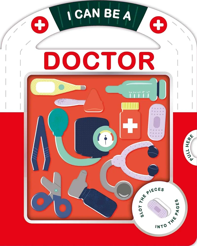 I Can Be A Doctor: With Play Pieces