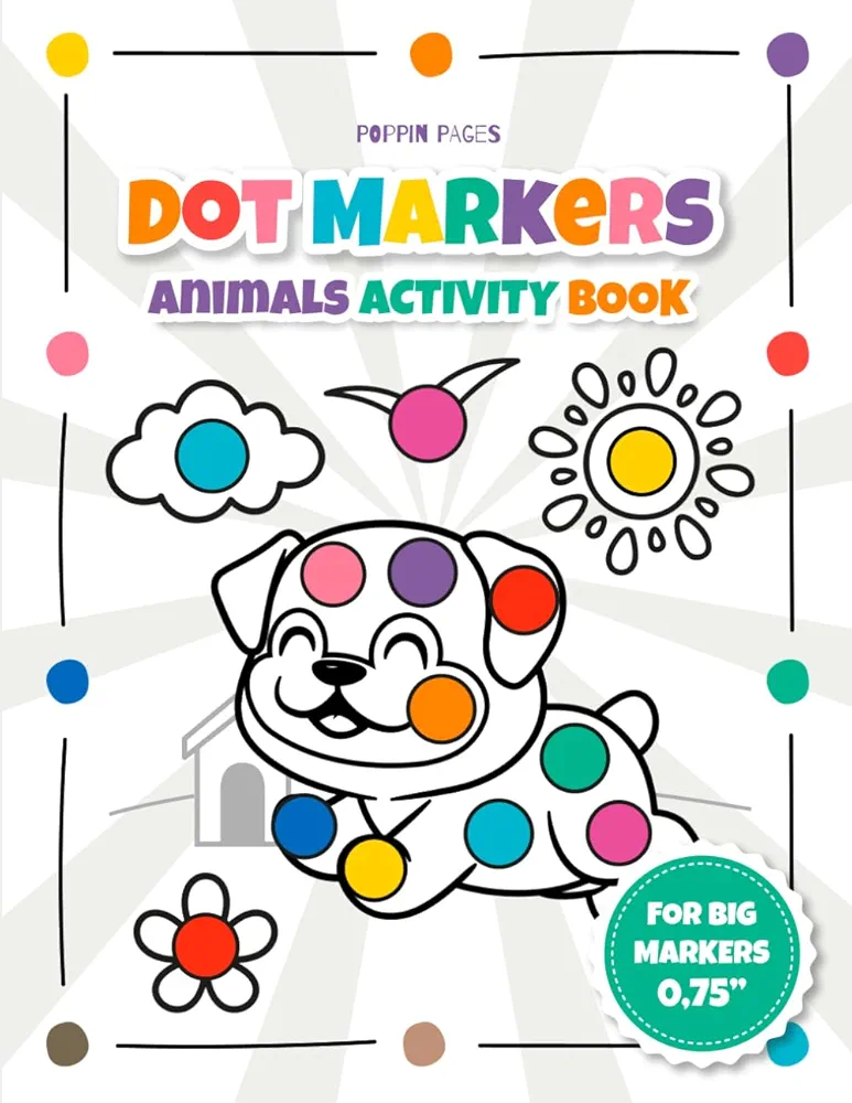 Dot Markers Activity Book Animals: 50 Easy Guided BIG DOTS Markers Activities with Sea, Farm, and Jungle Animals for Kids & Toddlers Ages 1-3