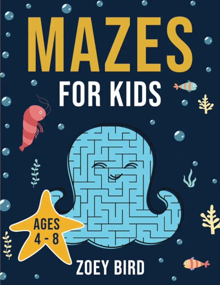 Mazes for Kids: Maze Activity Book for Ages 4 – 8