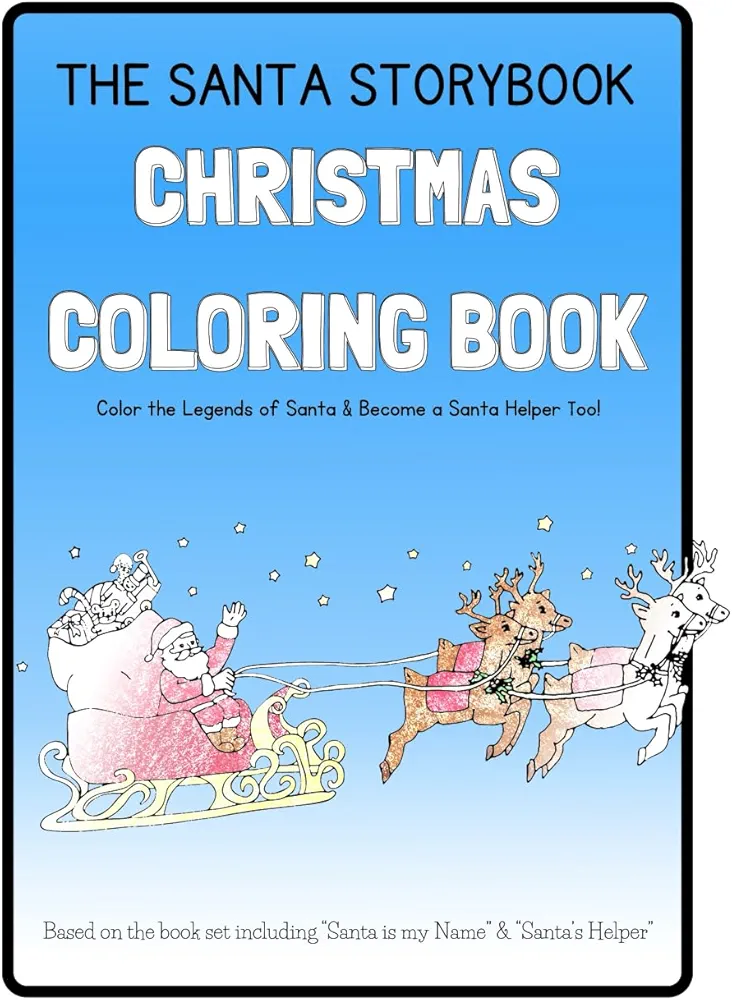 The Santa Storybook Christmas Coloring Book: Color the Legends of Santa & Become a Santa Helper Too! (The Santa Storybook Series)