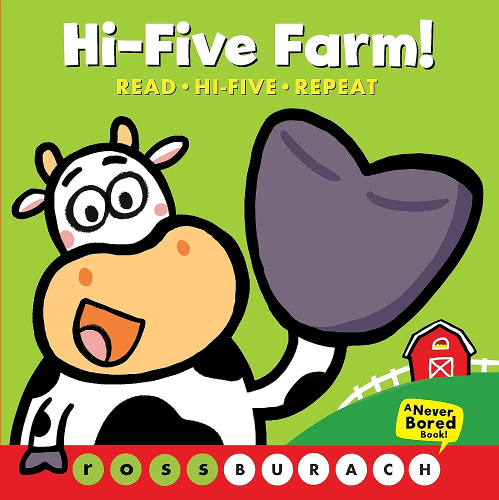 Hi-Five Farm! (A Never Bored Book!): (A Never Bored Book)