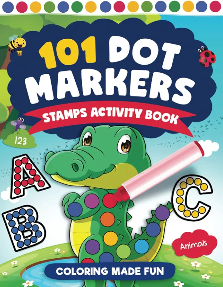 101 Dot Markers Activity Book: Cute Animals, Shapes, Numbers, and more for Toddlers! Jumbo, Giant, Large Paint Daubers Kids Activity Coloring Book for ... Easy Guided Do a dot page a day for children