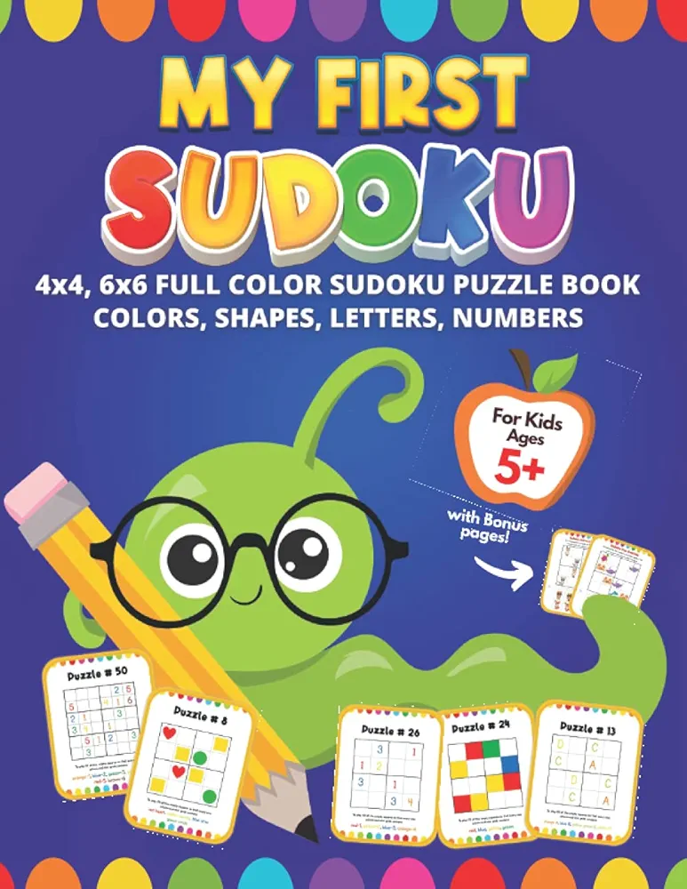 My First Sudoku: 4x4, 6x6 Full Color Sudoku Puzzle Book for Kids Ages 5+ │ Fun Brain Game Color Activity Book for Beginners │ Colors, Shapes, Letters, Numbers