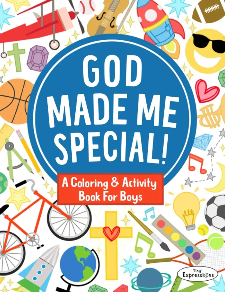 A Coloring & Activity Book for Boys: God Made Me Special!: 30 Pages of Bible Verses and Christian Images for Kids to Color