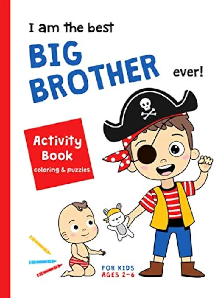 I Am The Best Big Brother Ever! Activity Book Coloring & Puzzles for Kids Ages 2-6: NEW BABY Gift for a Sibling Toddler Boy