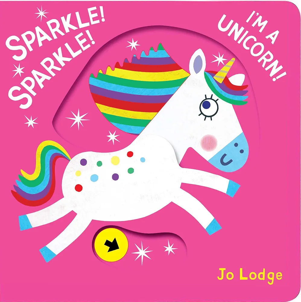 Sparkle! Sparkle! I’m a Unicorn! A Pull Tab Book (Little Hands Big Fun)