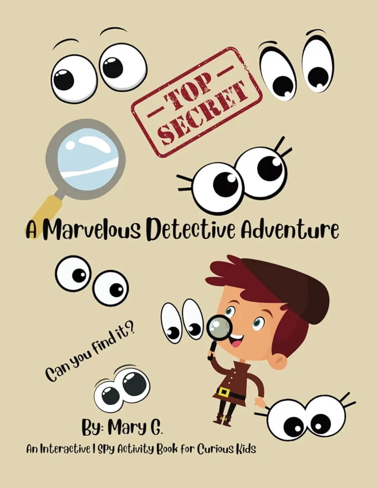 A Marvelous Detective Adventures: An Interactive I Spy Activity Book for Curious Kids"