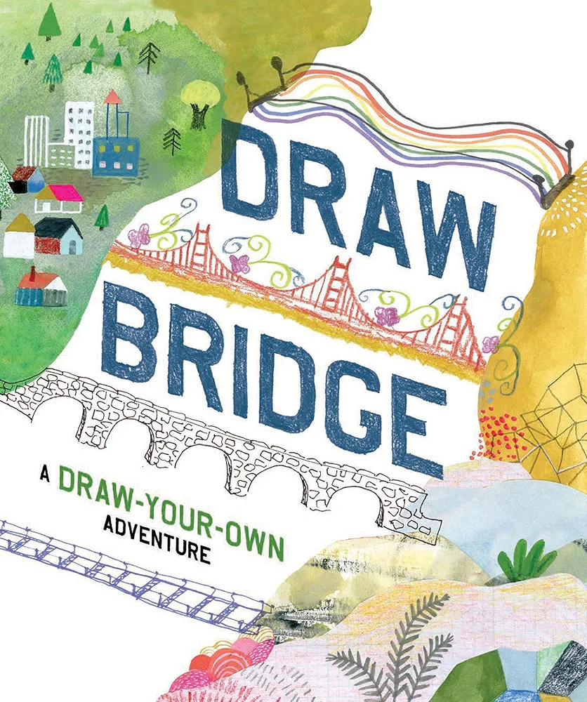 Draw Bridge: A Draw-Your-Own Adventure (Interactive Children's Books, Kids Drawing Books, Creativity Books)