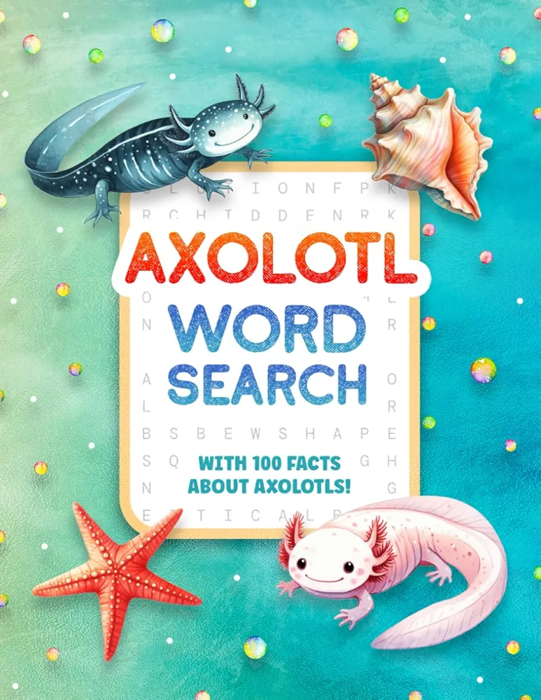 Axolotl Word Search: Puzzle Book For Kids With 100 Facts About Axolotls, A Fun and Challenging Search and Find Game For Children Ages 8-12! (Axolotl Books For Kids)