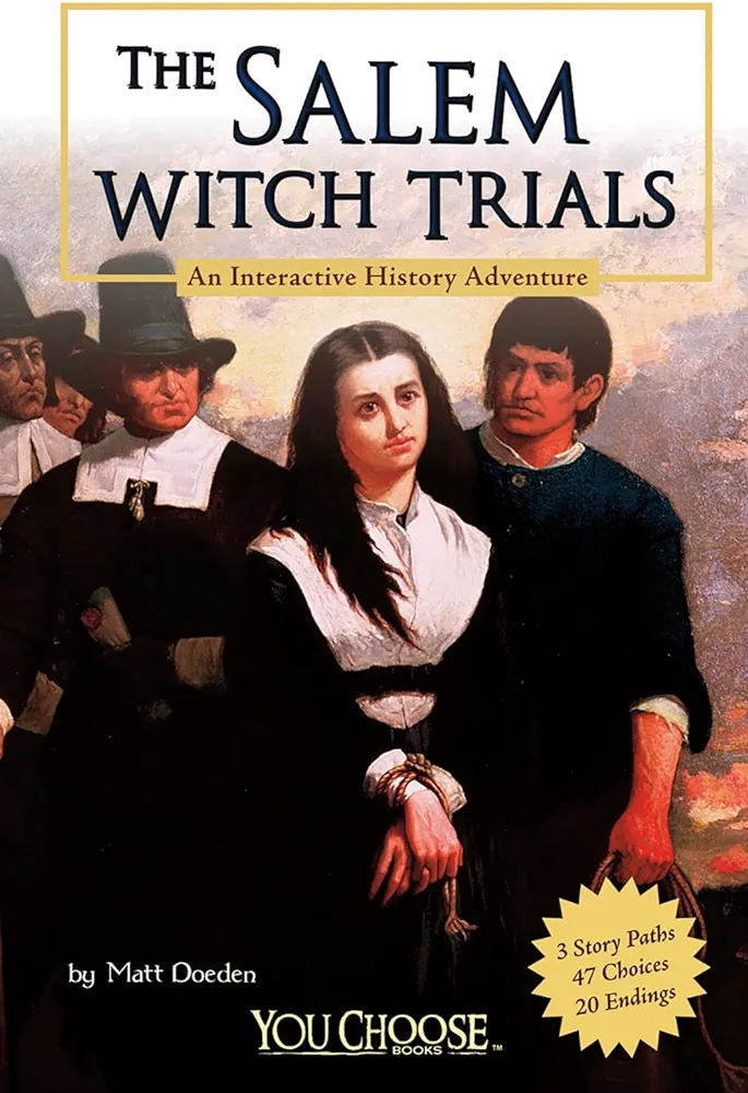 The Salem Witch Trials: An Interactive History Adventure (You Choose Books)