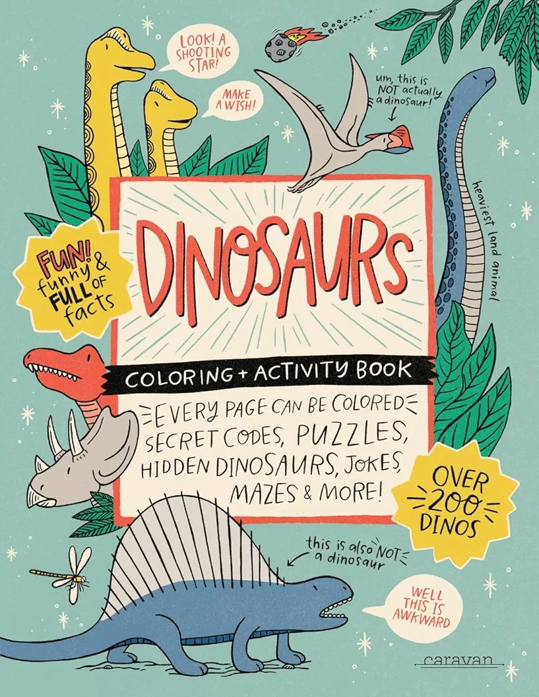 DINOSAURS Coloring + Activity Book: Secret Codes, Puzzles, Hidden Dinosaurs, Jokes, Mazes & MORE! (Caravan Coloring + Activity Books)