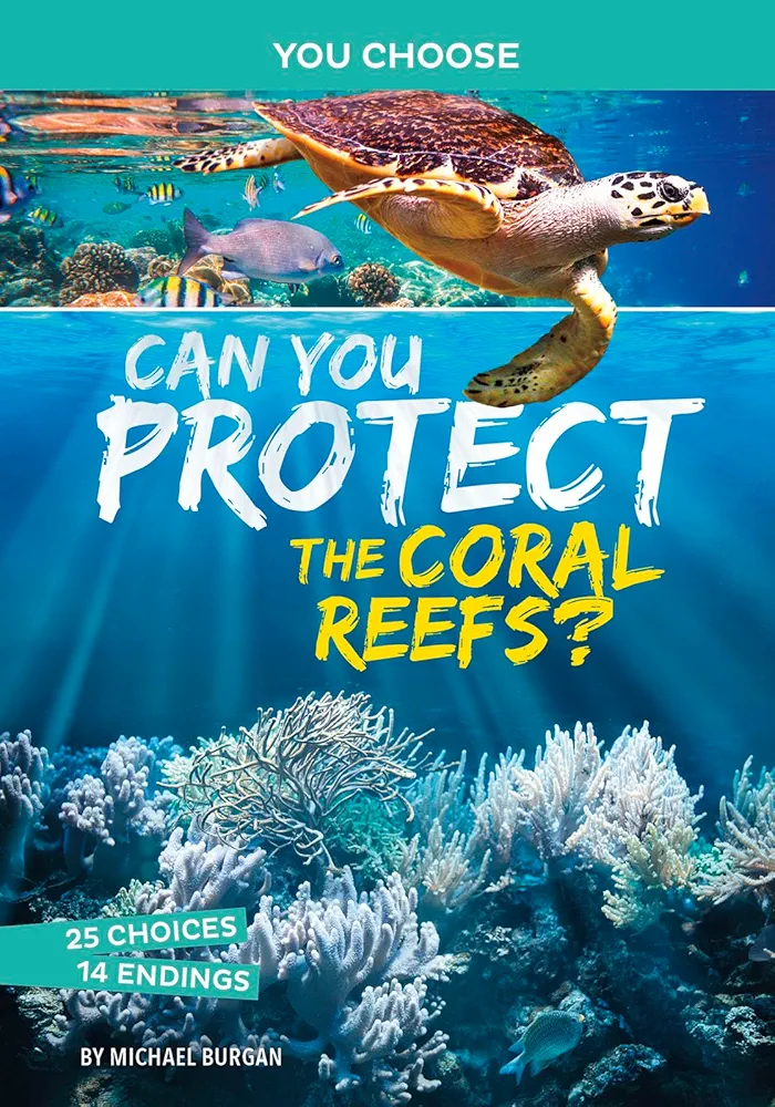 Can You Protect the Coral Reefs? (You Choose Books)