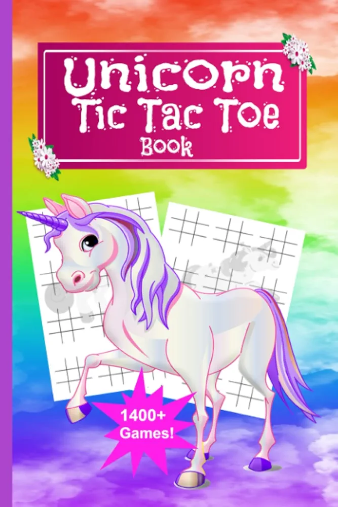 Unicorn Tic Tac Toe Book: Tic Tac Toe Game Pages; Over 1400 Blank Unicorn Themed Game Grids on 6" x 9" Pages; Game Book for Kids and Adults