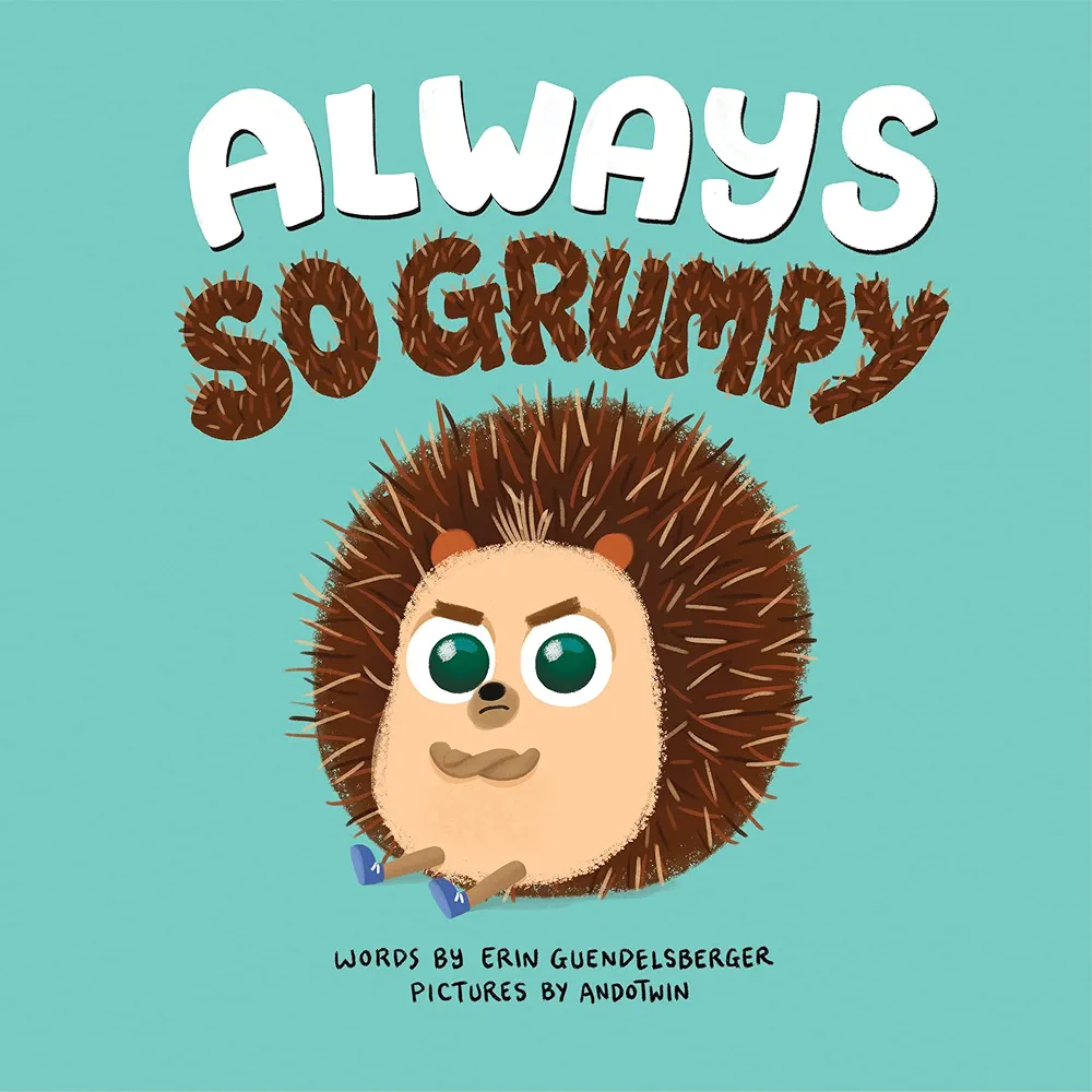 Always So Grumpy: A Heartwarming and Funny Interactive Story about Feelings (Social Emotional, Hedgehog Books for Toddlers and Kids)