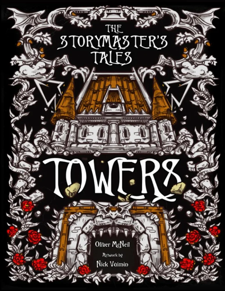 The Storymaster's Tales "Towers" Twisted Fairytale Fantasy: Become a Hero in a Grimm Family tabletop RPG Boardgame Book. Kids and Adults Solo-5 ... Game Books Solo-5 players, Kids and Adults)