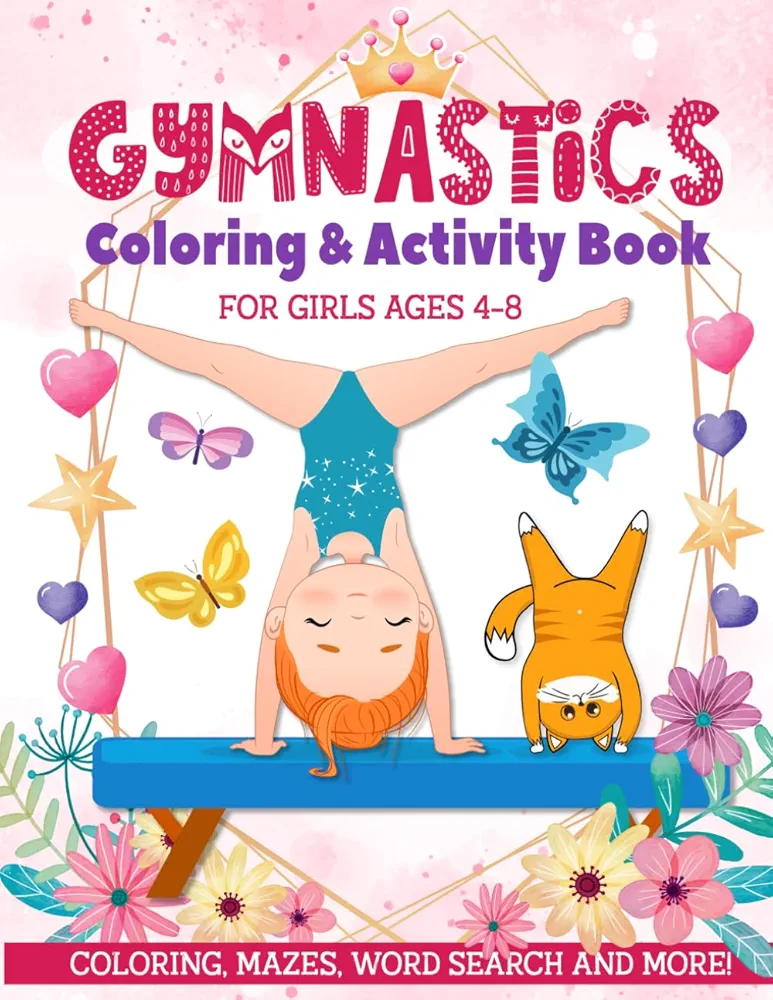 Gymnastics Coloring & Activity Book for Girls 4-8: Coloring, Mazes, Word Search and More!