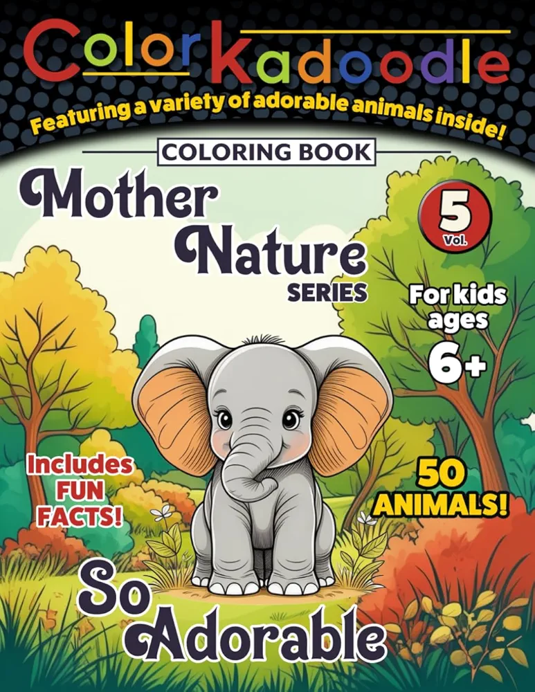 Colorkadoodle coloring book - Mother Nature Series - "So Adorable" - 50 animals: This is Vol. 5 of 5, featuring simple, cartoon style, happy ... (Colorkadoodle - Mother Nature Series)