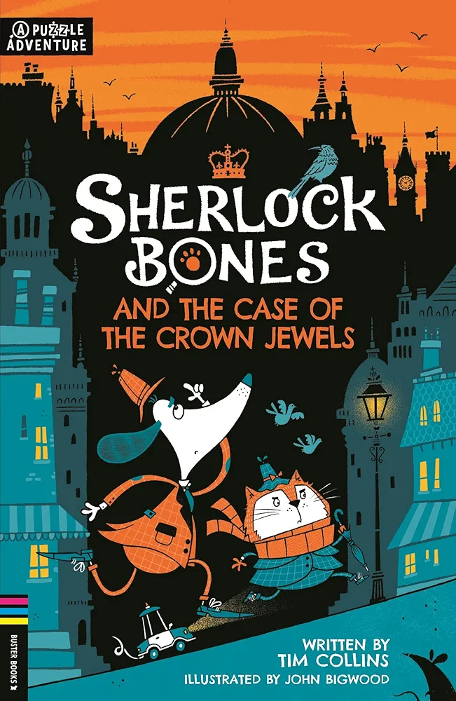 Sherlock Bones and the Case of the Crown Jewels: A Puzzle Adventure (1) (Adventures of Sherlock Bones)