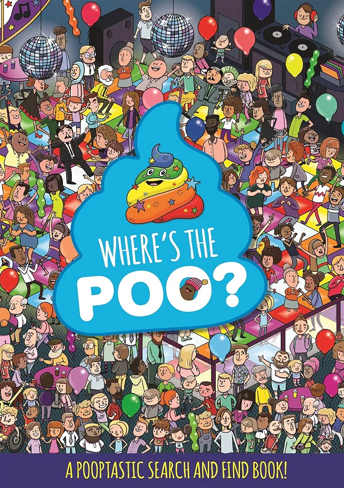 Where's the Poo? A Pooptastic Search and Find Book