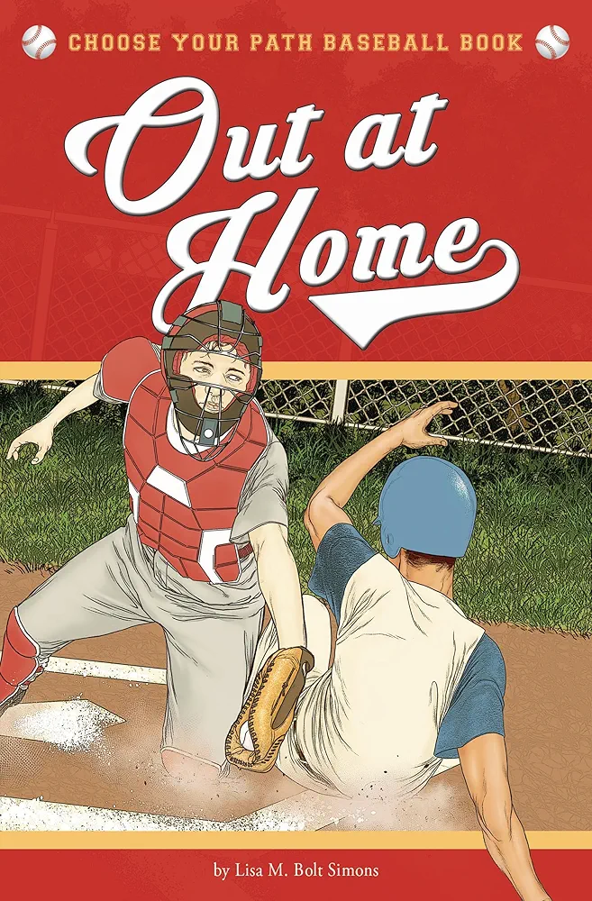 Out at Home: A Choose Your Path Baseball Book (Choose to Win)