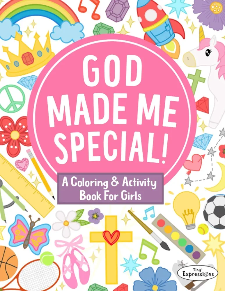 A Coloring & Activity Book for Girls: God Made Me Special!: 30 Pages of Bible Verses and Christian Images for Kids to Color