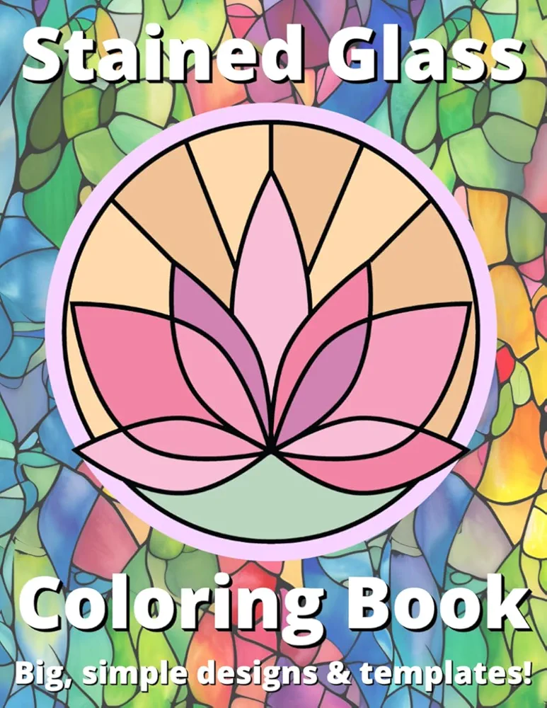 Stained Glass Coloring Book for Kids | Big, Simple Designs: Large Print Thick Line Patterns & Templates for Easy Relaxation & Creativity