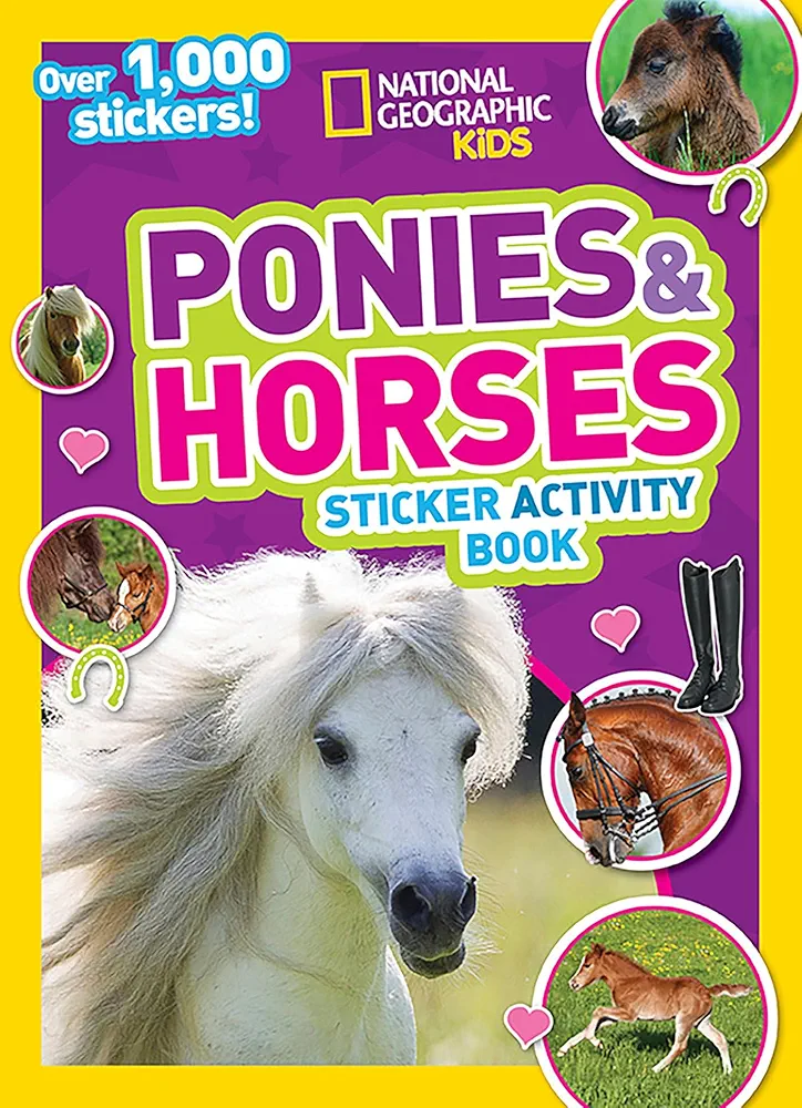 National Geographic Kids Ponies and Horses Sticker Activity Book: Over 1,000 Stickers! (NG Sticker Activity Books)