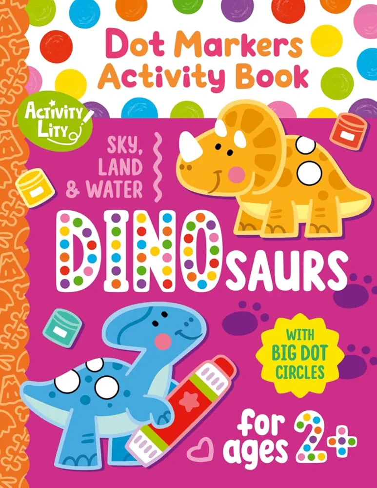 Dot Markers Activity Book: Cute Dinosaurs for Toddlers